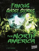 Historias célebres de fantasmas en Norteamérica - Famous Ghost Stories from North America