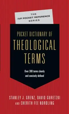 Diccionario de bolsillo de términos teológicos - Pocket Dictionary of Theological Terms