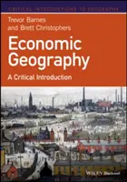 Geografía económica: Una introducción crítica - Economic Geography: A Critical Introduction