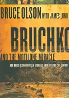 Bruchko y el milagro motilón: cómo Bruce Olson trajo una tribu sudamericana de la Edad de Piedra al siglo XXI - Bruchko and the Motilone Miracle: How Bruce Olson Brought a Stone Age South American Tribe Into the 21st Century