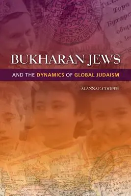Los judíos bujaraníes y la dinámica del judaísmo global - Bukharan Jews and the Dynamics of Global Judaism