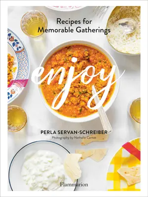 Disfrute: Recetas para reuniones memorables - Enjoy: Recipes for Memorable Gatherings