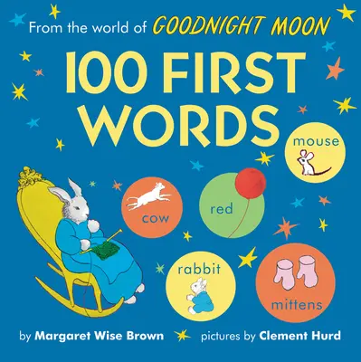 Del Mundo de Buenas Noches Luna: 100 Primeras Palabras - From the World of Goodnight Moon: 100 First Words