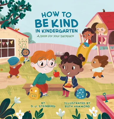 Cómo ser amable en la guardería: Un libro para tu mochila - How to Be Kind in Kindergarten: A Book for Your Backpack