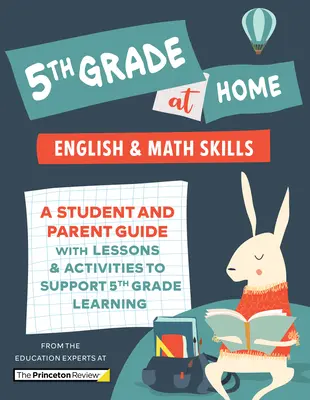 5th Grade at Home: Una guía para estudiantes y padres con lecciones y actividades para apoyar el aprendizaje de 5º grado - 5th Grade at Home: A Student and Parent Guide with Lessons and Activities to Support 5th Grade Learning