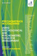 Psicometría en Coaching: Uso de Herramientas Psicológicas y Psicométricas para el Desarrollo - Psychometrics in Coaching: Using Psychological and Psychometric Tools for Development