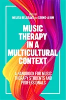 Musicoterapia en un contexto multicultural: Manual para estudiantes y profesionales de la musicoterapia - Music Therapy in a Multicultural Context: A Handbook for Music Therapy Students and Professionals