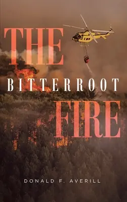 El fuego del Bitterroot - The Bitterroot Fire