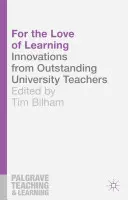 Por amor al aprendizaje: Innovaciones de destacados profesores universitarios - For the Love of Learning: Innovations from Outstanding University Teachers