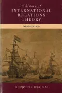 Historia de la teoría de las relaciones internacionales: Tercera edición - A History of International Relations Theory: Third Edition