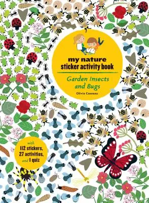 Insectos y bichos de jardín: Mi libro de actividades de pegatinas de la naturaleza - Garden Insects and Bugs: My Nature Sticker Activity Book