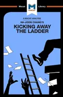 Análisis de la obra de Ha-Joon Chang Kicking Away the Ladder: Estrategia de desarrollo en perspectiva histórica, de Ha-Joon Chang - An Analysis of Ha-Joon Chang's Kicking Away the Ladder: Development Strategy in Historical Perspective