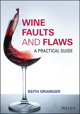 Vicios y defectos del vino: Guía práctica - Wine Faults and Flaws: A Practical Guide