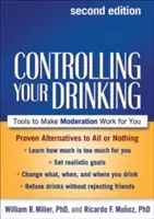 Cómo controlar la bebida: Herramientas para que la moderación funcione - Controlling Your Drinking: Tools to Make Moderation Work for You