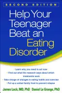 Ayude a su hijo adolescente a superar un trastorno alimentario, segunda edición - Help Your Teenager Beat an Eating Disorder, Second Edition