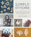 Simplemente cosido: Bellos motivos y proyectos de bordado con lana y algodón - Simply Stitched: Beautiful Embroidery Motifs and Projects with Wool and Cotton