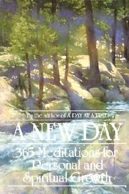 Un nuevo día: 365 meditaciones para el crecimiento personal y espiritual - A New Day: 365 Meditations for Personal and Spiritual Growth
