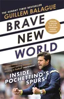 Un mundo feliz: Los Spurs de Pochettino por dentro - Brave New World: Inside Pochettino's Spurs