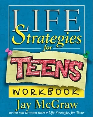 Estrategias de vida para adolescentes Cuaderno de ejercicios - Life Strategies for Teens Workbook