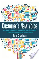 La nueva voz del cliente: Relevancia y experiencia extremas a través de la información voluntaria de los clientes - Customer's New Voice: Extreme Relevancy and Experience Through Volunteered Customer Information