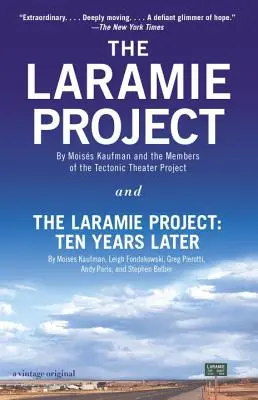 El Proyecto Laramie y el Proyecto Laramie: Diez años después - The Laramie Project and the Laramie Project: Ten Years Later
