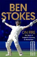 En llamas: Mi historia de un verano inolvidable en Inglaterra - On Fire: My Story of England's Summer to Remember