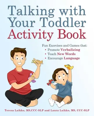 Libro de actividades para hablar con tu hijo pequeño: Ejercicios y juegos divertidos que promueven la verbalización, enseñan nuevas palabras y fomentan el lenguaje - Talking with Your Toddler Activity Book: Fun Exercises and Games That Promote Verbalizing, Teach New Words, and Encourage Language