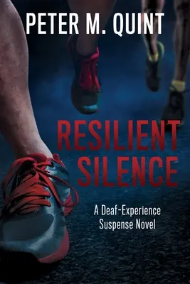 El silencio resistente: Una novela de suspense para sordos - Resilient Silence: A Deaf-Experience Suspense Novel