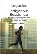 Legados de la resistencia indígena: Pemulwuy, Jandamarra y Yagan en el cine, el teatro y la literatura indígenas australianos - Legacies of Indigenous Resistance: Pemulwuy, Jandamarra and Yagan in Australian Indigenous Film, Theatre and Literature