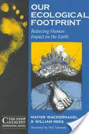 Nuestra huella ecológica: Reducción del impacto humano sobre la Tierra - Our Ecological Footprint: Reducing Human Impact on the Earth