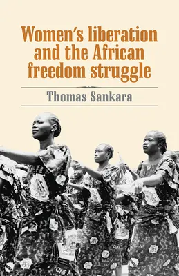 La liberación de la mujer y la lucha por la libertad en África - Women's Liberation and the African Freedom Struggle