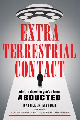 Contacto extraterrestre: Qué hacer cuando has sido abducido - Extraterrestrial Contact: What to Do When You've Been Abducted