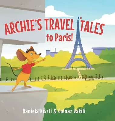 Archie's Travel Tales: A París - Archie's Travel Tales: To Paris