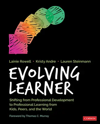 Evolving Learner: Pasar del desarrollo profesional al aprendizaje profesional con Kids, Peers, and the World - Evolving Learner: Shifting from Professional Development to Professional Learning from Kids, Peers, and the World