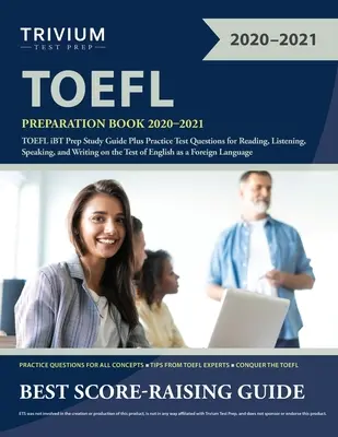 Libro de Preparación TOEFL 2020-2021: TOEFL iBT Prep Study Guide Plus Practice Test Questions for Reading, Listening, Speaking, and Writing on the Test of - TOEFL Preparation Book 2020-2021: TOEFL iBT Prep Study Guide Plus Practice Test Questions for Reading, Listening, Speaking, and Writing on the Test of