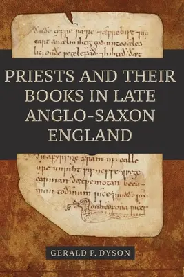 Los sacerdotes y sus libros en la Inglaterra anglosajona tardía - Priests and Their Books in Late Anglo-Saxon England