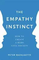 El instinto de empatía: cómo crear una sociedad más civilizada - The Empathy Instinct: How to Create a More Civil Society