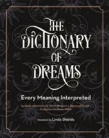 El diccionario de los sueños: Cada Significado Interpretado - The Dictionary of Dreams: Every Meaning Interpreted