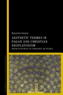 Temas estéticos en el neoplatonismo pagano y cristiano - Aesthetic Themes in Pagan and Christian Neoplatonism