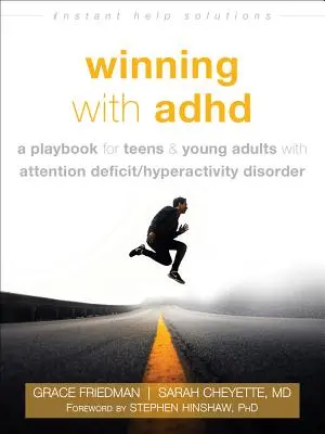 Ganar con el TDAH: Un libro de jugadas para adolescentes y adultos jóvenes con trastorno por déficit de atención con hiperactividad - Winning with ADHD: A Playbook for Teens and Young Adults with Attention Deficit/Hyperactivity Disorder