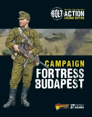 Bolt Action: Campaña: Fortaleza Budapest - Bolt Action: Campaign: Fortress Budapest