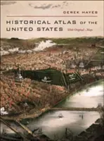 Atlas histórico de los Estados Unidos: Con mapas originales - Historical Atlas of the United States: With Original Maps