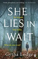 Ella acecha - La apasionante novela de suspense del bestseller Richard & Judy del Sunday Times - She Lies in Wait - The gripping Sunday Times bestselling Richard & Judy thriller pick