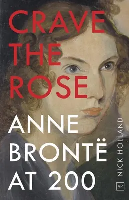 Anhelar la rosa: Anne Bront a 200 - Crave the Rose: Anne Bront at 200