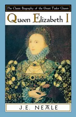 La Reina Isabel I - Queen Elizabeth I