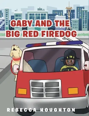 Gaby y el gran perro de fuego rojo - Gaby And The Big Red Firedog