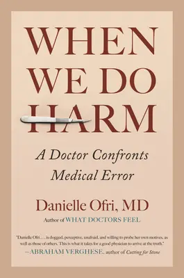 Cuando hacemos daño: un médico se enfrenta a un error médico - When We Do Harm: A Doctor Confronts Medical Error