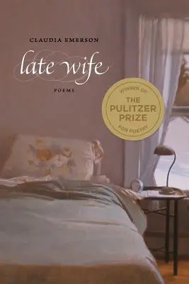 Late Wife: Poemas - Late Wife: Poems
