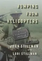 Saltando desde helicópteros: Memorias de Vietnam - Jumping from Helicopters: A Vietnam Memoir
