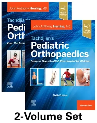 Ortopedia pediátrica de Tachdjian: From the Texas Scottish Rite Hospital for Children, 6th Edition: 2-Volume Set - Tachdjian's Pediatric Orthopaedics: From the Texas Scottish Rite Hospital for Children, 6th Edition: 2-Volume Set